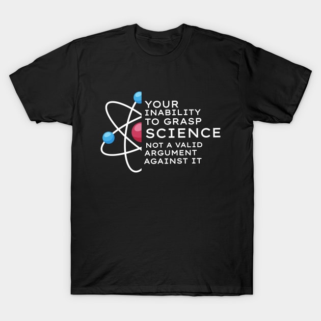 Funny Science Saying Quotes For Student Biology Gift Teacher For Women And Men T-Shirt by dianoo